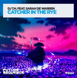 Portada DJ T.H. feat. Sarah de Warren - Catcher in the Rye (DJ Dean  Jam da Bass Edit)