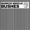 Portada Markus Nikolai - Bushes (Derrick Carter's First Recreation Version) Markus Nikolai - Bushes (Derrick Carter's First Recreation Version)