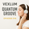 Portada Vexlum - Quantum Groove 016 Vexlum - Quantum Groove 016