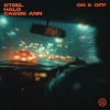 Cover STEEL & HALO & Cassie Ann - On & Off STEEL & HALO & Cassie Ann - On & Off