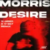 Morris - Desire (X-Ader & V-217 Remix)