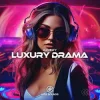 Portada DJ JEDY - Luxury Drama DJ JEDY - Luxury Drama