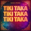 Portada Samsara & MetaBoy - Tiki Taka Samsara & MetaBoy - Tiki Taka
