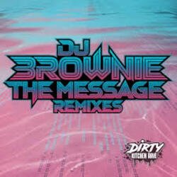 Portada DJ Brownie - The Message (Sunsha Remix)