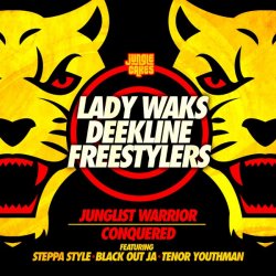 Portada Lady Waks & Deekline & Freestylers - Junglist Warrior (feat. Blackout Ja & Steppa Style & Tenor Youthm)