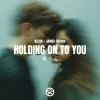 Portada AELAR & James French - Holding On To You AELAR & James French - Holding On To You