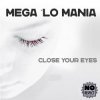 Portada Mega 'Lo Mania - Close Your Eyes (Suburban Mix) Mega 'Lo Mania - Close Your Eyes (Suburban Mix)