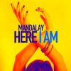 Portada Mandalay - Here I Am Mandalay - Here I Am