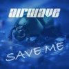 Portada Airwave - Save Me Airwave - Save Me
