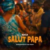 Portada Kola - Salut Papa (Magnushevskyi Afro Remix) Kola - Salut Papa (Magnushevskyi Afro Remix)