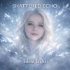 Portada Shattered Echo - Silent Light Shattered Echo - Silent Light