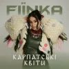 Portada FIЇNKA - КАРПАТСЬКІ КВІТИ FIЇNKA - КАРПАТСЬКІ КВІТИ