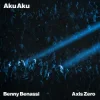 Обкладинка Benny Benassi & AXIS ZERO - Aku Aku Benny Benassi & AXIS ZERO - Aku Aku