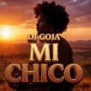 Portada Dj Goja - Mi Chico Dj Goja - Mi Chico