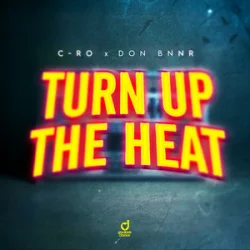 Portada C-Ro & Don Bnnr - Turn Up The Heat