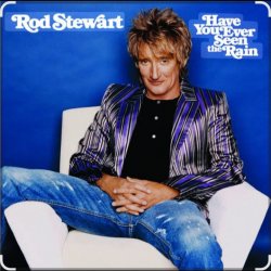 Portada Rod Stewart - Have You Ever Seen The Rain