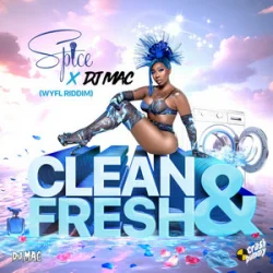 Portada Spice & DJ MAC & CrashDummy - Clean and Fresh
