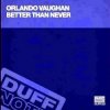 Portada Orlando Vaughn - Better Than Never Orlando Vaughn - Better Than Never