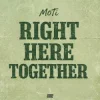 Portada MOTi - Right Here Together MOTi - Right Here Together