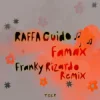 Portada RAFFA GUIDO - Famax (Franky Rizardo Remix) RAFFA GUIDO - Famax (Franky Rizardo Remix)