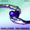 Portada Jonas Blue & Eyelar - 100 Lives (MK Dub Remix) Jonas Blue & Eyelar - 100 Lives (MK Dub Remix)