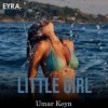 Portada Umar Keyn feat. Mr Salama - Little Girl Umar Keyn feat. Mr Salama - Little Girl