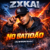 Portada ZXKAI - NO BATIDAO (Dj M1ron Remix) ZXKAI - NO BATIDAO (Dj M1ron Remix)