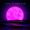 Portada Josh Fawaz - Like a Prayer Josh Fawaz - Like a Prayer