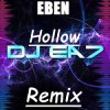 Portada EBEN - Hollow ( DJ EA7 Remix ) EBEN - Hollow ( DJ EA7 Remix )