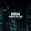 Portada Bodega - Always Feel Like Bodega - Always Feel Like