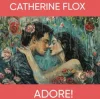 Portada Catherine Flox - Adore! Catherine Flox - Adore!