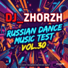 Portada DJ_ZhorzH - Russian Dance Music Test Vol.30 DJ_ZhorzH - Russian Dance Music Test Vol.30