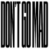 LYRIQ - DON'T GO MAD