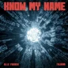 Portada Alle Farben & Tujamo - Know My Name Alle Farben & Tujamo - Know My Name