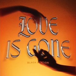 Portada Black Station - Love Is Gone