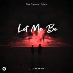 Portada The Second Voice & Elvin Cena - LET ME BE (Dj Dark Remix)