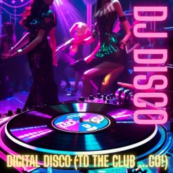Portada DJ Disco - Digital Disco (Extended DJ Version)