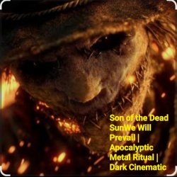 Portada Son of the Dead Sun We Will Prevail | Apocalyptic - We Will Prevail |Apocalyptic Metal Ritual|Dark Cinematic