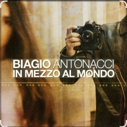 Portada Biagio Antonacci - In mezzo al mondo