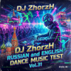Portada DJ_ZhorzH - Russian & English Dance Music Test Vol.31 DJ_ZhorzH - Russian & English Dance Music Test Vol.31