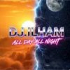 DJ.ILHAM - All Day All Night