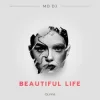 Portada MD DJ & Olivia - Beautiful Life MD DJ & Olivia - Beautiful Life