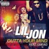 Portada Lil Jon feat. LMFAO - Outta Your Mind (Dirty) Lil Jon feat. LMFAO - Outta Your Mind (Dirty)