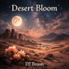 Portada DJ Broun - Desert Bloom DJ Broun - Desert Bloom