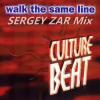 Portada Culture Beat - Walk The Same Line (Sergey Zar Mix) Culture Beat - Walk The Same Line (Sergey Zar Mix)