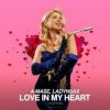 Portada A-Mase & Ladynsax - Love in My Heart (Paradise Extended Mix) A-Mase & Ladynsax - Love in My Heart (Paradise Extended Mix)