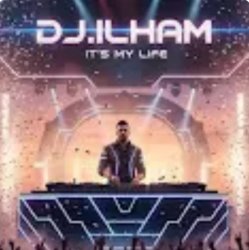 Portada DJ.ILHAM - It's My Life