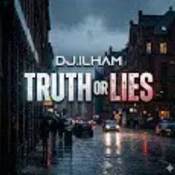 Portada DJ.ILHAM - Truth or Lies