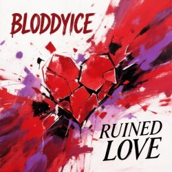 Portada BLODDYICE - Ruined Love
