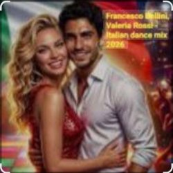 Portada Francesco Bellini & Valeria Rossi - Italian dance mix 2026